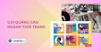 G&oacute;i quảng c&aacute;o ng&agrave;nh Thời trang - Bứt ph&aacute; doanh số với chiến lược độc nhất!