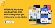 Thiết kế v&agrave; x&acirc;y dựng landing page chốt kh&aacute;ch h&agrave;ng hoặc giới thiệu c&ocirc;ng ty, sản phẩm
