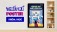 Thiết kế poster kh&oacute;a học d&ugrave;ng để post socials, chạy ads, treo trong c&aacute;c lớp học.