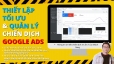 Thiết lập, tối ưu & Quản l&yacute; chiến dịch Google Ads - Tối ưu chi ph&iacute;