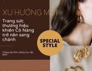 Xu hướng mới, Trang sức thương hiệu khiến C&ocirc; N&agrave;ng trở n&ecirc;n sang chảnh.png