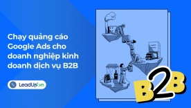 Chạy quảng c&aacute;o Google Adwords cho doanh nghiệp kinh doanh mảng dịch vụ B2B