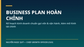 Viết kế hoạch kinh doanh (Business Plan) ho&agrave;n chỉnh, chuẩn để gọi vốn & vận h&agrave;nh