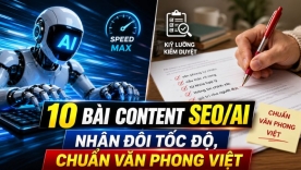 Viết 10 b&agrave;i Content SEO chuẩn Outline bằng AI kết hợp kiểm duyệt thủ c&ocirc;ng trong 5 ng&agrave;y