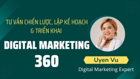 Tư vấn chiến lược, lập kế hoạch & triển khai Digital Marketing 360