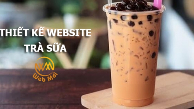 Thiết kế website Qu&aacute;n Tr&agrave; sữa, B&aacute;n Tr&agrave; sữa