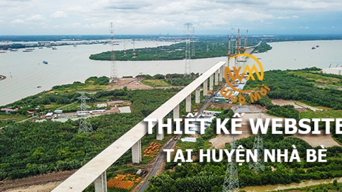 Thiết kế website tại Huyện Nh&agrave; B&egrave;