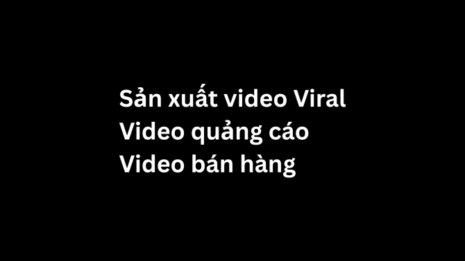 Sản xuất video b&aacute;n h&agrave;ng