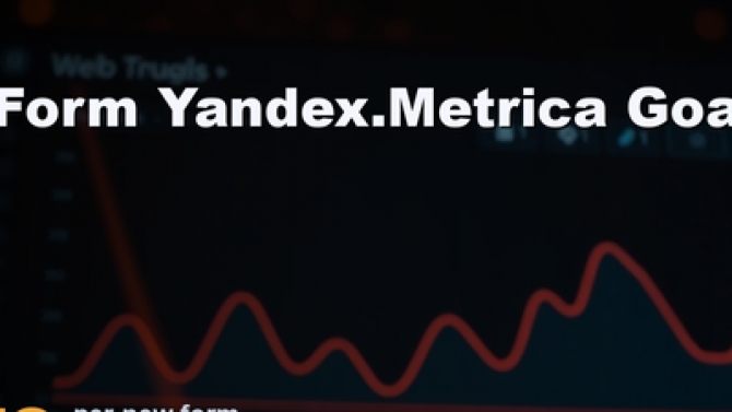 Mục ti&ecirc;u Yandex.Metrica ri&ecirc;ng cho từng biểu mẫu