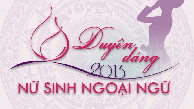 Thiết kế cho chương tr&igrave;nh Duy&ecirc;n d&aacute;ng nữ sinh Ngoại Ngữ 2013