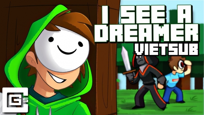 DỰ &Aacute;N VIDEO DỊCH THUẬT &ndash; &ldquo;I See A Dreamer&rdquo; (CG5))