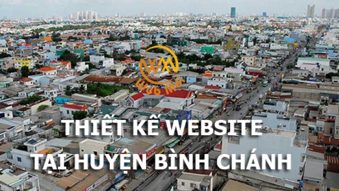 Thiết kế website tại huyện B&igrave;nh Ch&aacute;nh