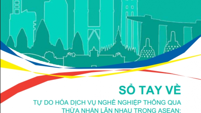 Bi&ecirc;n dịch Sổ tay về Tự do h&oacute;a dịch vụ nghề nghiệp th&ocirc;ng qua thừa nhận lẫn nhau trong ASEAN - Dịch vụ kiến tr&uacute;c