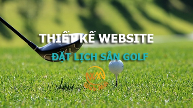 Thiết kế web đặt lịch s&acirc;n golf