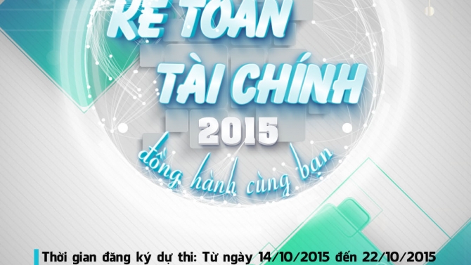 Thiết kế ch&iacute;nh cho: Cuộc thi Kế To&aacute;n T&agrave;i Ch&iacute;nh-Đồng H&agrave;nh C&ugrave;ng Bạn 2015