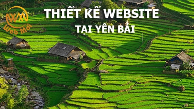 Thiết kế website tại Y&ecirc;n B&aacute;i