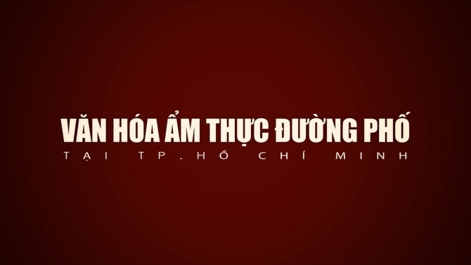 Ph&oacute;ng sự Ẩm thực đường phố