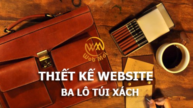 Thiết kế website Ba l&ocirc; T&uacute;i x&aacute;ch
