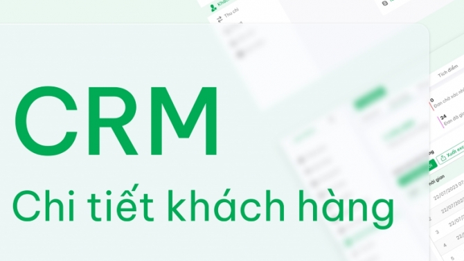 CRM - Chi tiết kh&aacute;ch h&agrave;ng