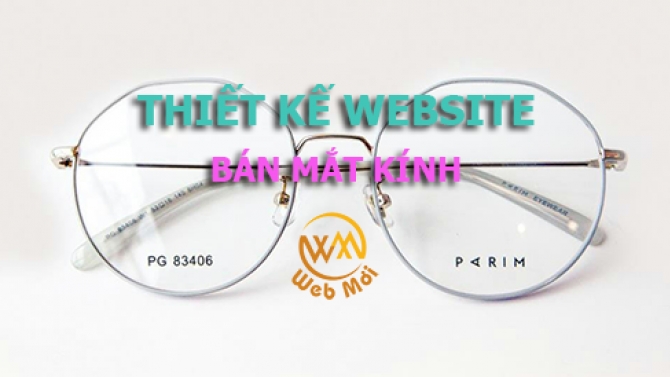 Thiết kế website b&aacute;n mắt k&iacute;nh