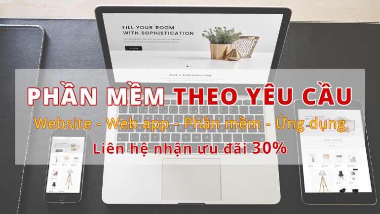 Thiết kế website/phần mềm/ứng dụng di động theo y&ecirc;u cầu