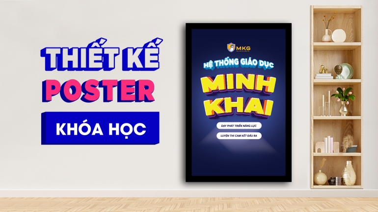 Thiết kế poster kh&oacute;a học d&ugrave;ng để post socials, chạy ads, treo trong c&aacute;c lớp học.