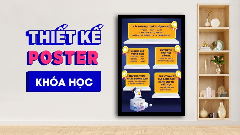 Thiết kế poster kh&oacute;a học d&ugrave;ng để post socials, chạy ads, treo trong c&aacute;c lớp học.