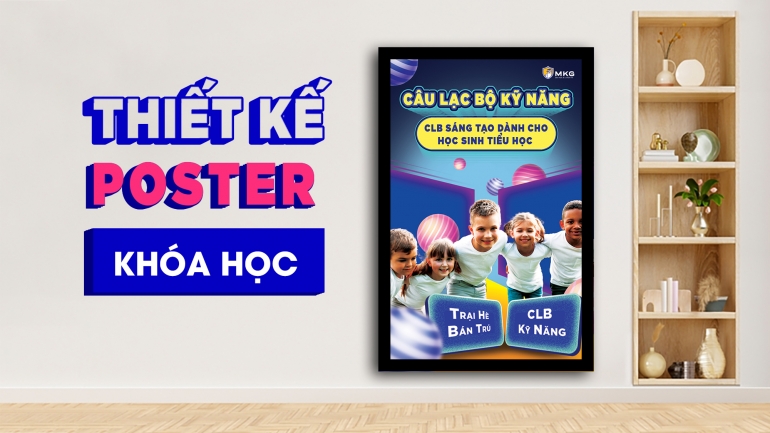 Thiết kế poster kh&oacute;a học d&ugrave;ng để post socials, chạy ads, treo trong c&aacute;c lớp học.
