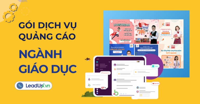 G&oacute;i quảng c&aacute;o ng&agrave;nh Gi&aacute;o dục - Tăng chuyển đổi, thu h&uacute;t học vi&ecirc;n