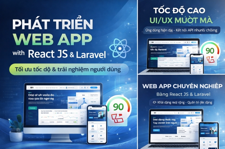 Ph&aacute;t triển web app bằng React JS & Laravel, tối ưu tốc độ & trải nghiệm người d&ugrave;ng