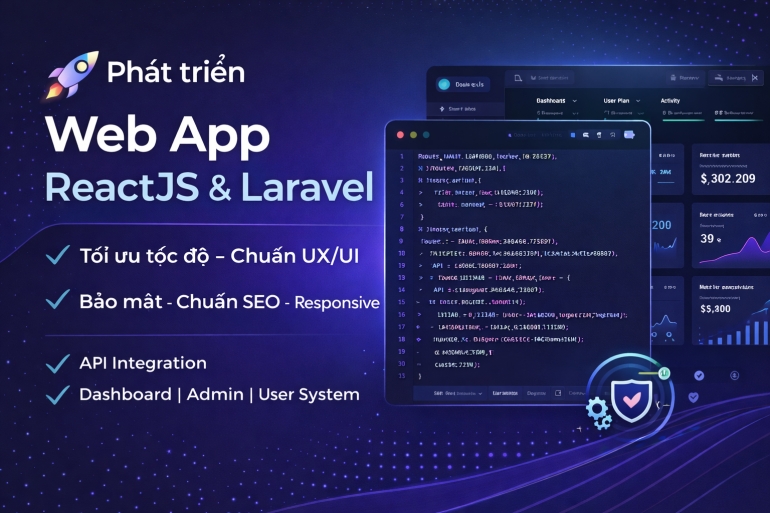Ph&aacute;t triển web app bằng React JS & Laravel, tối ưu tốc độ & trải nghiệm người d&ugrave;ng