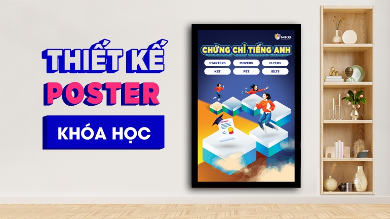 Thiết kế poster kh&oacute;a học d&ugrave;ng để post socials, chạy ads, treo trong c&aacute;c lớp học.