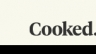 Cooked