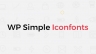 WP Simple Iconfonts - Free & Opensource WordPress Plugin