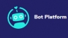 Bot platform