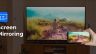 Screen Mirroring - Cast to TV
