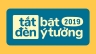 Gi&aacute;m s&aacute;t sản xuất nội dung Tắt Đ&egrave;n Bật &Yacute; Tưởng 2019