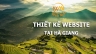 Thiết kế website tại H&agrave; Giang