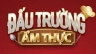 gameshow Đấu trườn ẩm thực