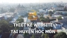 Thiết kế website tại huyện H&oacute;c M&ocirc;n