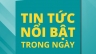 Điểm tin h&agrave;ng ng&agrave;y - B&aacute;o Mới