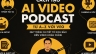 AI Video Podcast