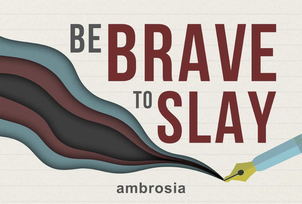 Be brave to slay copy.jpg