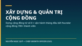 X&acirc;y dựng cộng đồng online từ số 0 + quản trị vận h&agrave;nh th&aacute;ng đầu &mdash; bởi người s&aacute;ng lập cộng đồng 700+ th&agrave;nh vi&ecirc;n