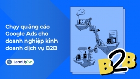 Chạy quảng c&aacute;o Google Adwords cho doanh nghiệp kinh doanh mảng dịch vụ B2B