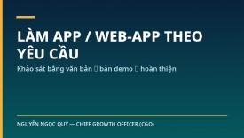 L&agrave;m app & web-app theo y&ecirc;u cầu: khảo s&aacute;t bằng văn bản &rarr; bản demo &rarr; ho&agrave;n thiện, b&agrave;n giao k&egrave;m hướng dẫn sử dụng