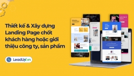 Thiết kế v&agrave; x&acirc;y dựng landing page chốt kh&aacute;ch h&agrave;ng hoặc giới thiệu c&ocirc;ng ty, sản phẩm