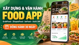 X&acirc;y dựng, tối ưu v&agrave; hướng dẫn vận h&agrave;nh gian h&agrave;ng Food App trong 30 ng&agrave;y